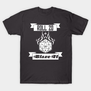 Roll 20 Blaze It T-Shirt